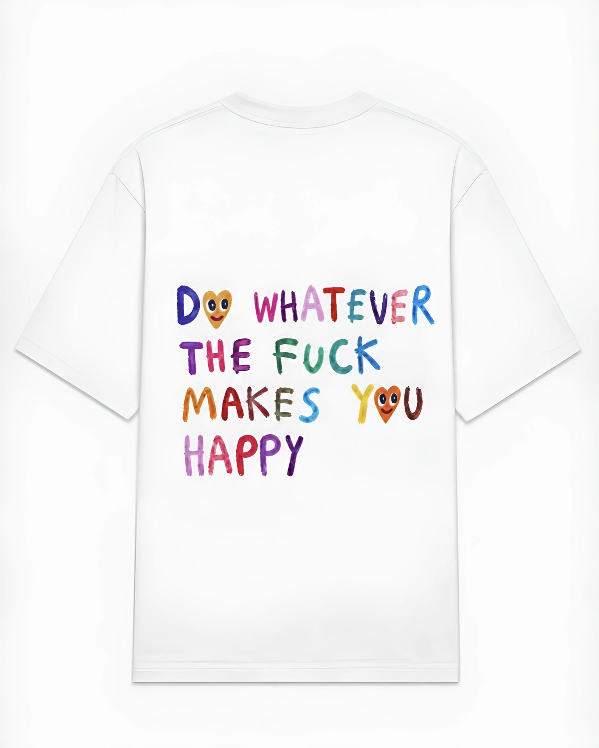 Do Whatever The Fuck Makes You Happy